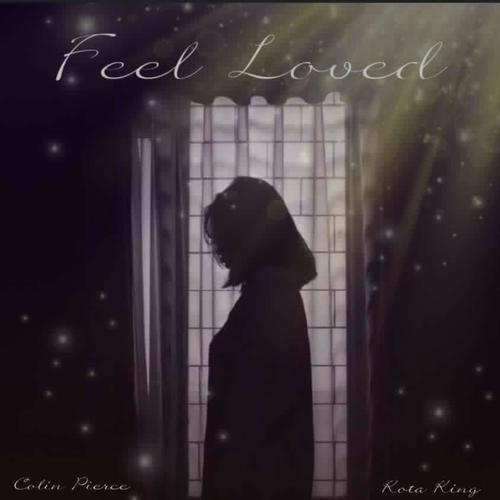 Feel Loved (feat. Colin Pierce) [Explicit]