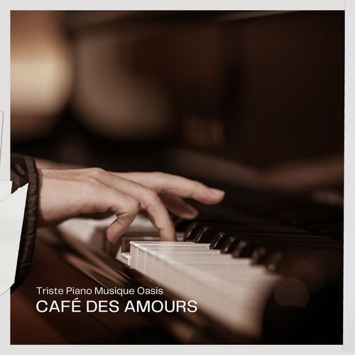 Café des Amours: Musique Pour Dormir au Piano