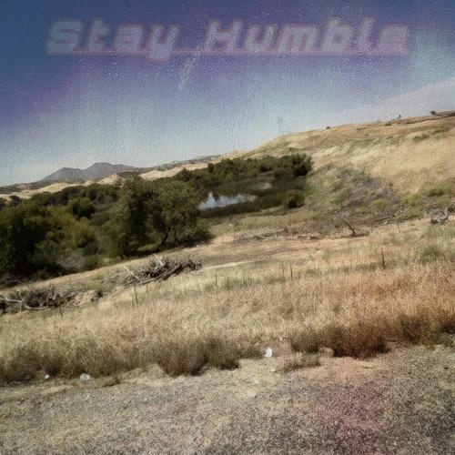 Stay Humble (Explicit)