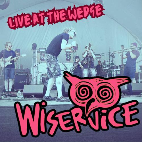 Wiservice (Live at the Wedge) [Explicit]