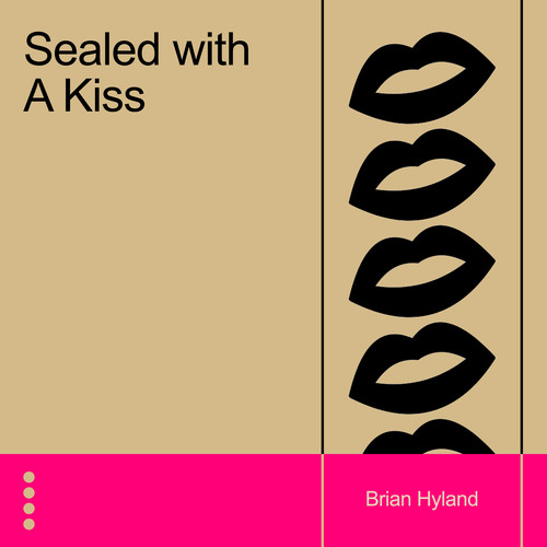 Sealed with a Kiss