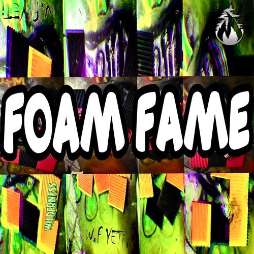 Foam Fame (feat. Wilderness) [Explicit]