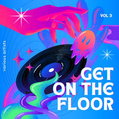 Get On The Floor, Vol. 3 (Explicit)