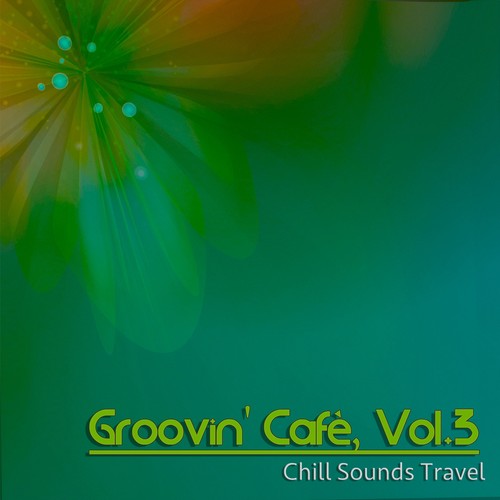 Groovin Cafè, Vol. 3