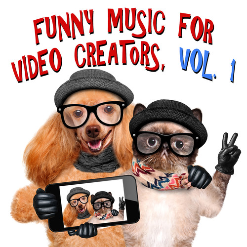 Funny Music for Video Creators, Vol. 1