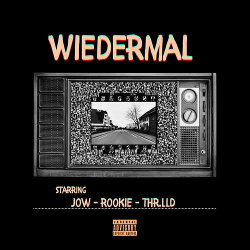 wiedermal (feat. rookie & thr.lld) [Explicit]