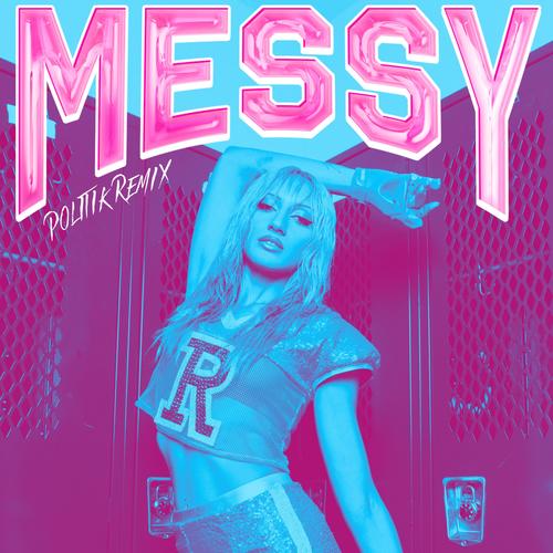 MESSY (Politik Remix) [Explicit]