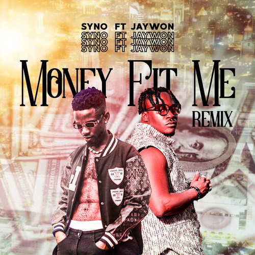 Money Fit Me (feat. Jaywon) (Remix)