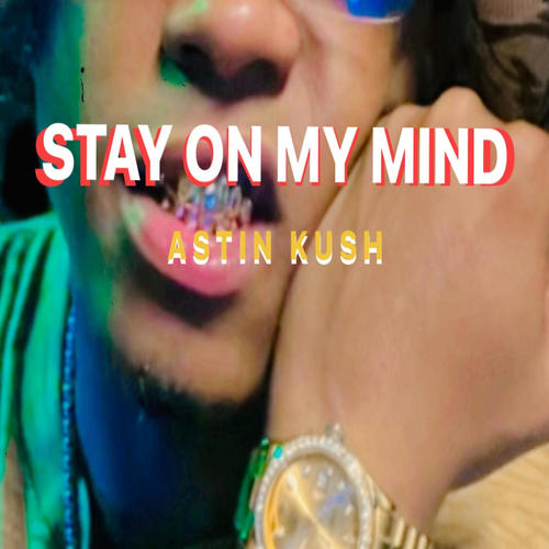 STAY ON MY MIND