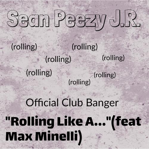 Rolling Like A... (feat. Max Minelli) [Explicit]