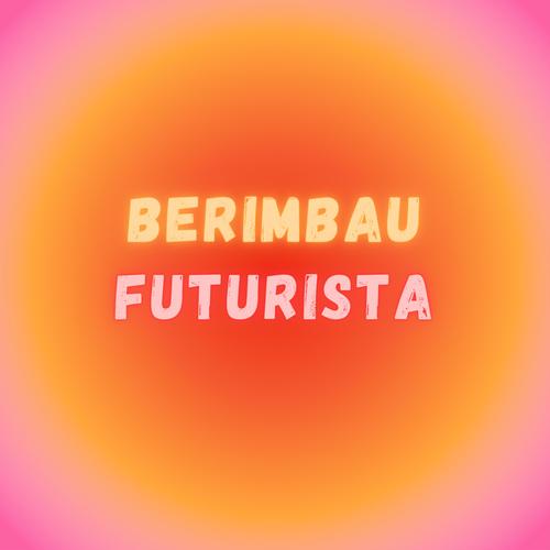 Berimbau Futurista (feat. MC Flavinho & Mc Magrinho) [Explicit]