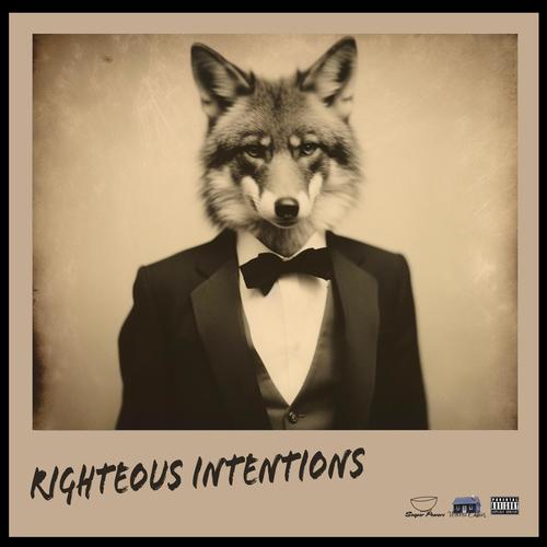 Righteous Intentions (Explicit)