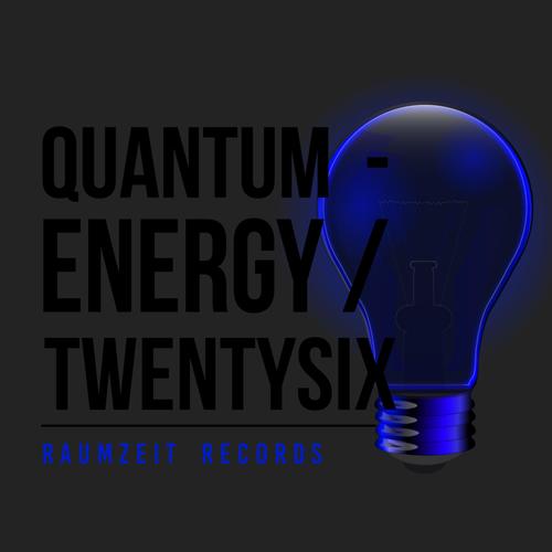 Quantum - Energy Twentysix (Explicit)