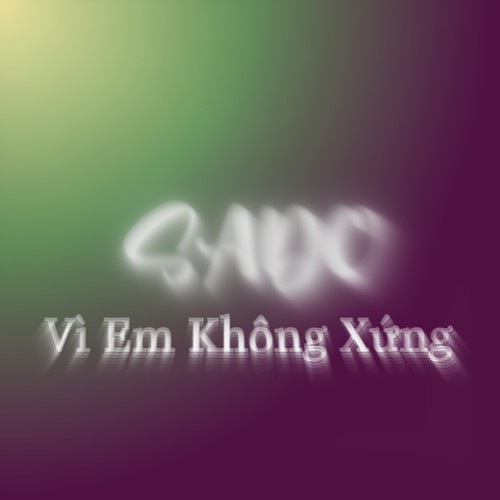 Vì Em Không Xứng