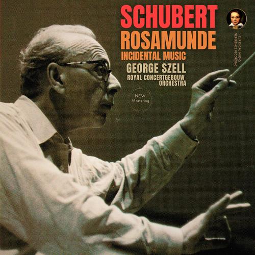 Schubert: Rosamunde, D. 797, Incidental Music by George Szell (2023 Remastered, Amsterdam 1957)