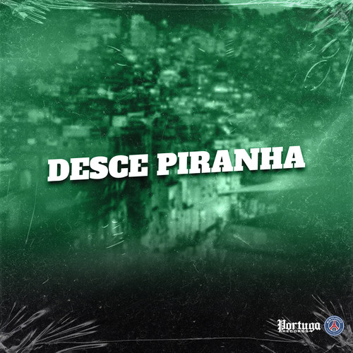 Desce Piranha (Explicit)