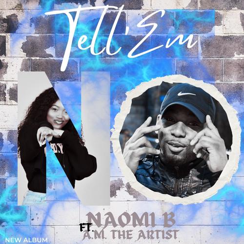 Tell ' Em (feat. A.M.TheArtist)