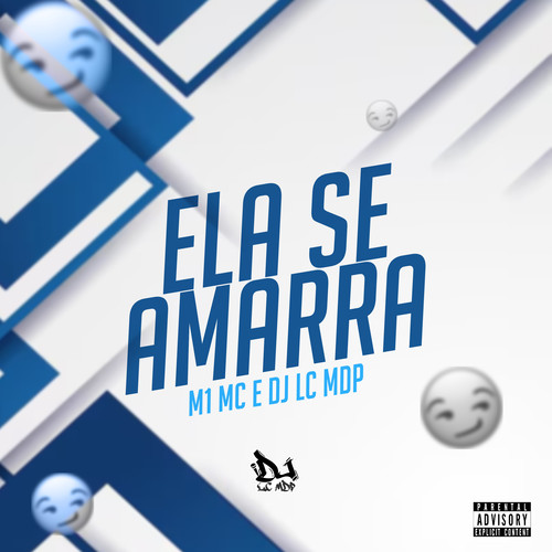 Ela Se Amarra (Explicit)