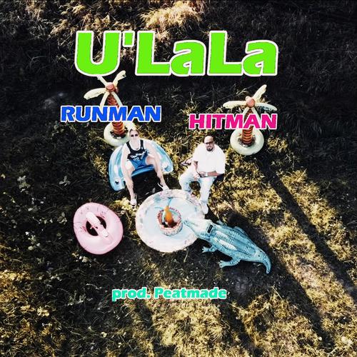 U'LaLa (feat. Hitman) [Explicit]