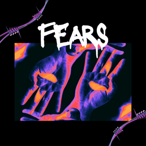 Fears (Explicit)