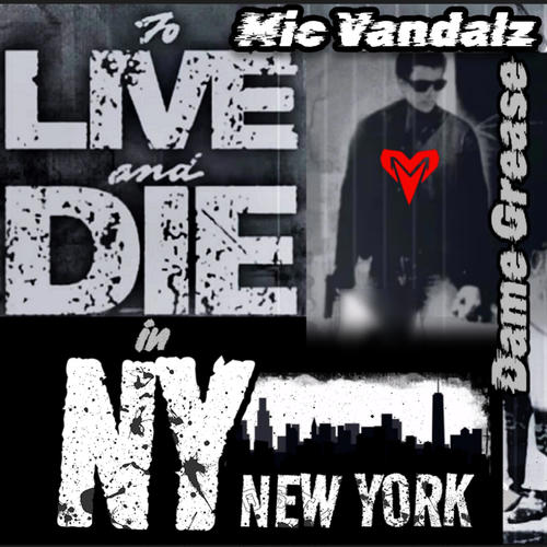 TO LIVE AND DIE IN NY (feat. Dame Grease) [Vintage NEW YORK Mixtape Vybez] [Explicit]