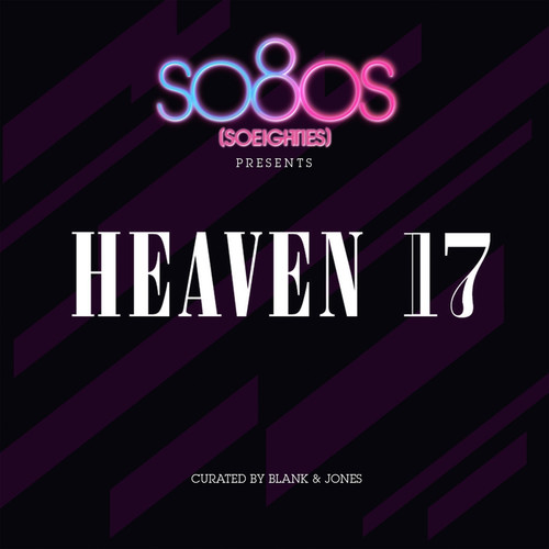 So80s Presents Heaven 17 (Curated By Blank & Jones)