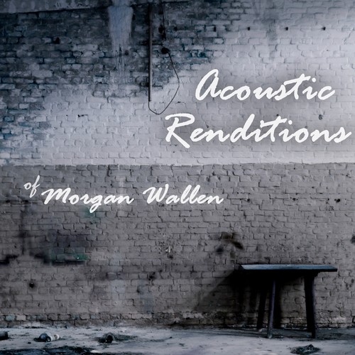 Acoustic Renditions of Morgan Wallen (Instrumental)