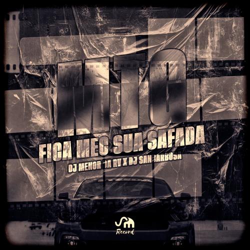 MTG FICA MEC SUA SAFADA (feat. Dj Sanbarbosa)