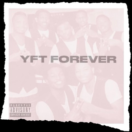 YFT Forever (Explicit)