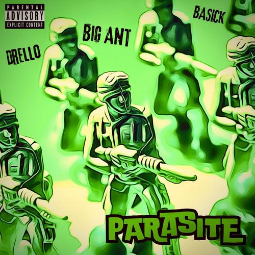 Parasite (feat. Yo! Drello & Basick) [Explicit]