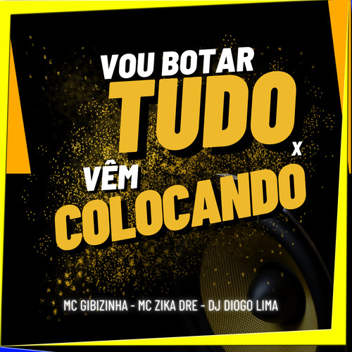 VOU BOTAR TUDO X VEM COLOCANDO (Explicit)