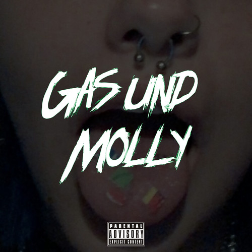 Gas Und Molly (Explicit)