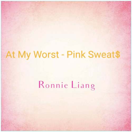 At My Worst - Pink Sweat$