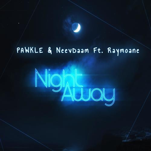 Night Away (feat. Raymoane)