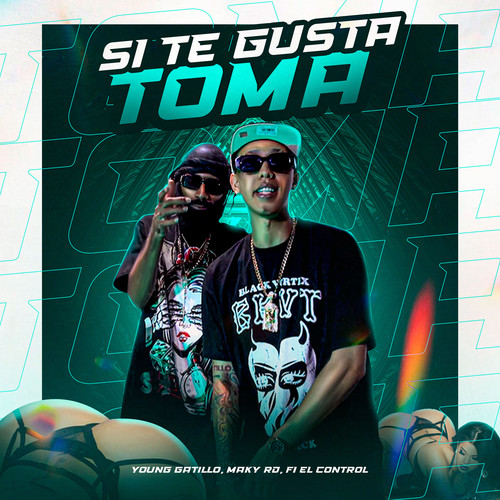 Si Te Gusta Toma (Explicit)