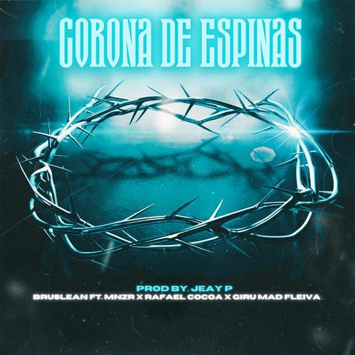 Corona de espinas (feat. MNZR, Giru Mad Fleiva & Rafaell Cocoa) [Explicit]