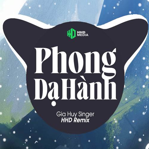 Phong Dạ Hành (HHD Remix)