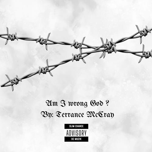 Am I Wrong God? (Explicit)