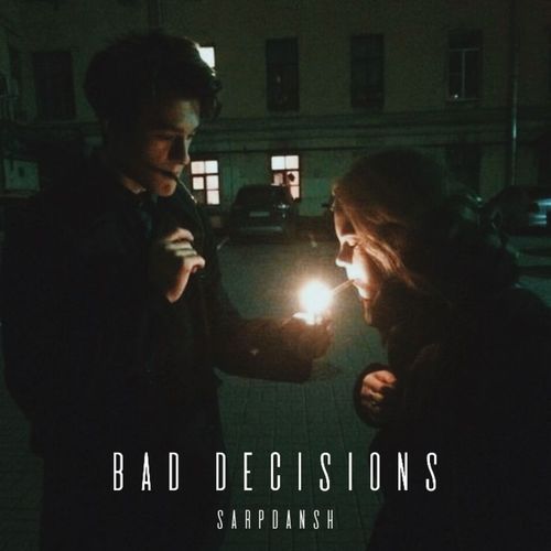 Bad Decisions