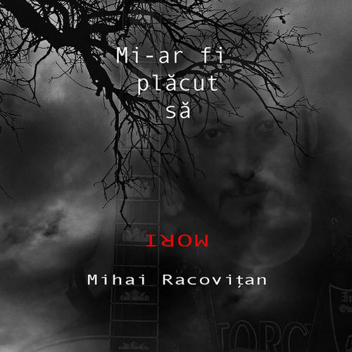 Mi-ar fi plăcut să mori...