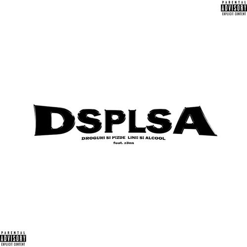 DSPLSA (feat. z3nn) [Explicit]