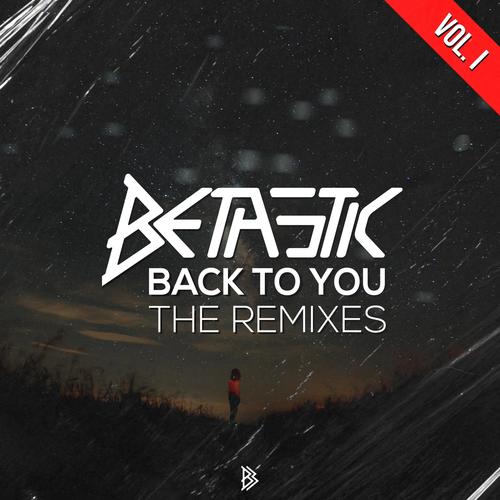 Back To You: The Remixes [Vol. 1]