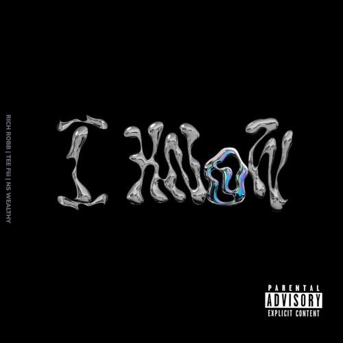 I Know (feat. Ns Wealthy & TeeFLii) [Explicit]