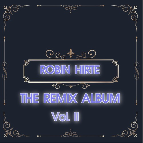 Robin Hirte Remix Album II