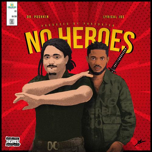 No Heroes (feat. Lyrical Joe)