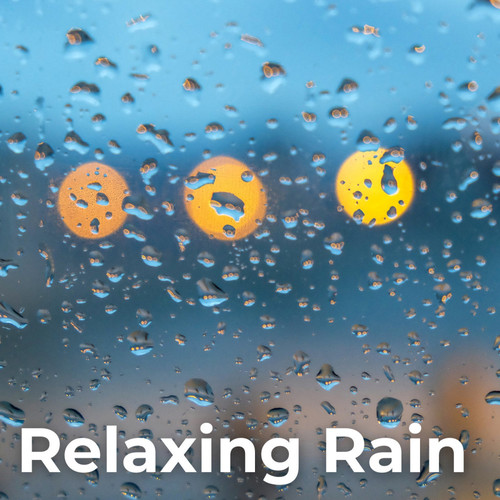 Relaxing Rain (Remastered)