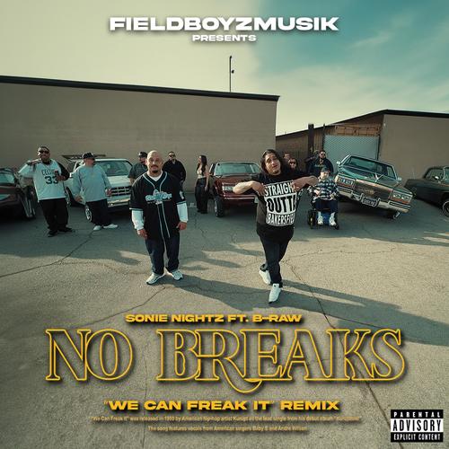 No Breaks (feat. B-Raw) [We Can Freak It Remix] [Explicit]