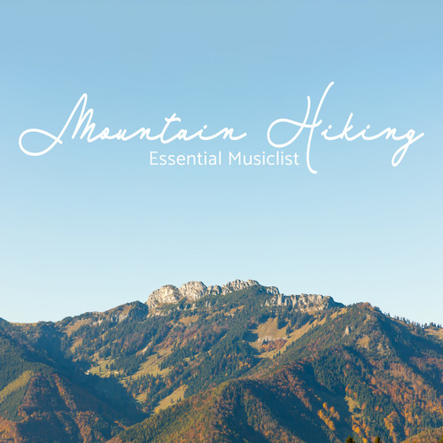 Mountain Hiking - Essential Musiclist