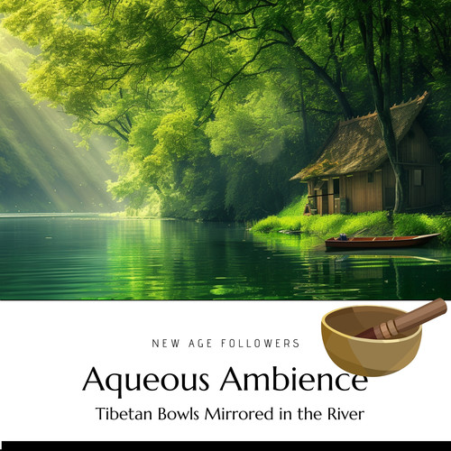 Aqueous Ambience: Tibetan Bowls Mirrored in the River