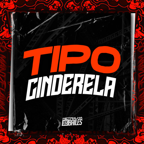 Tipo Cinderela (Explicit)